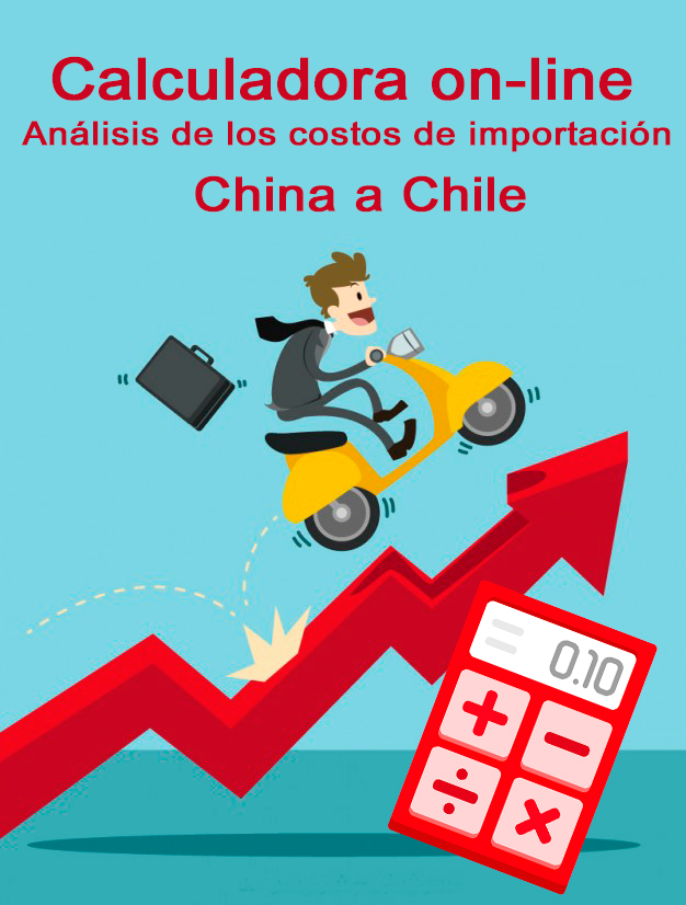 Calculadora de costos de importación China a Chile